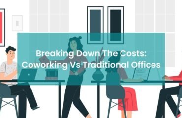 Breaking Down the Costs: Coworking Vs Traditional Offices